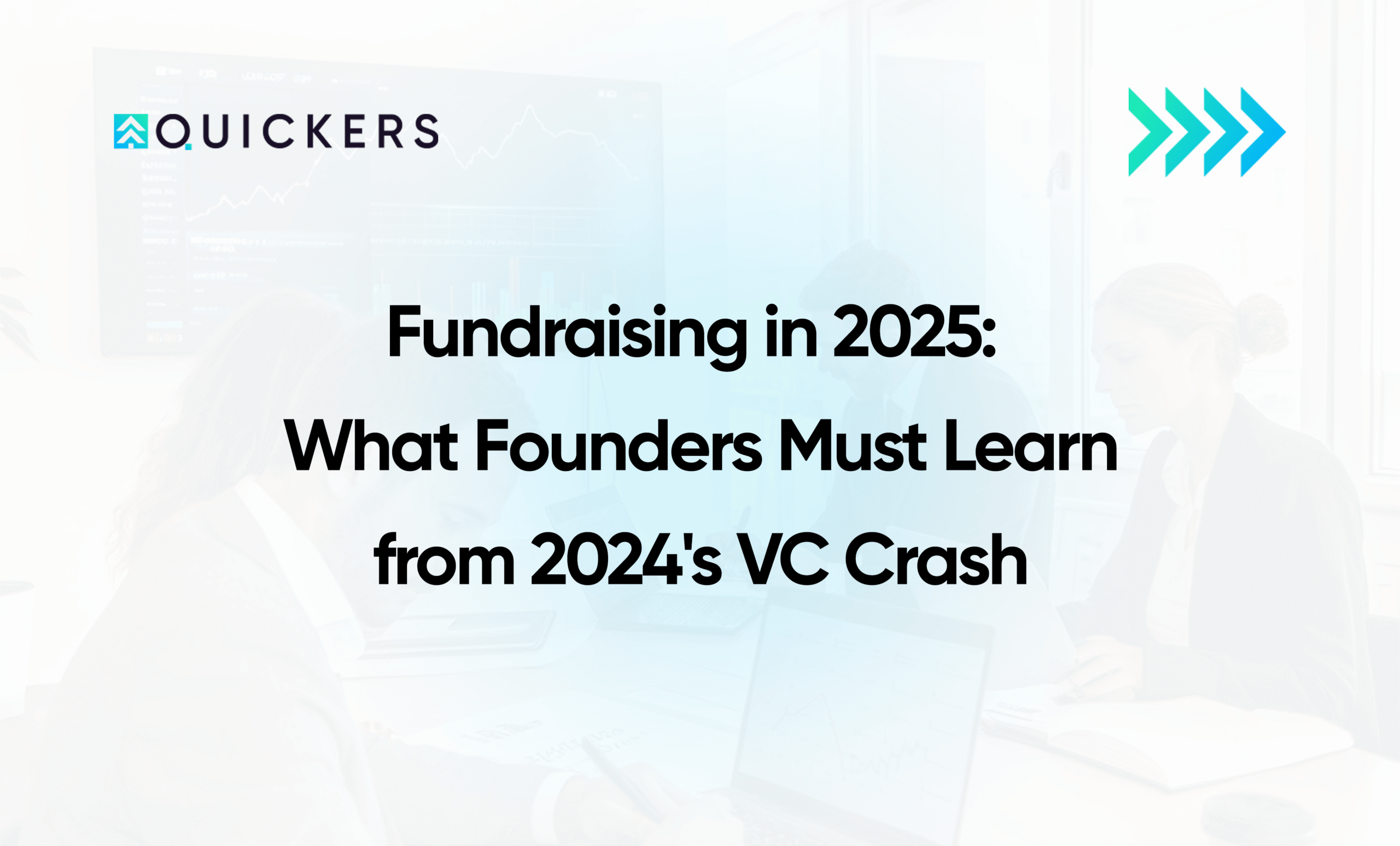 Fundraising in 2025: What Founders Must Learn from 2024's VC Crash